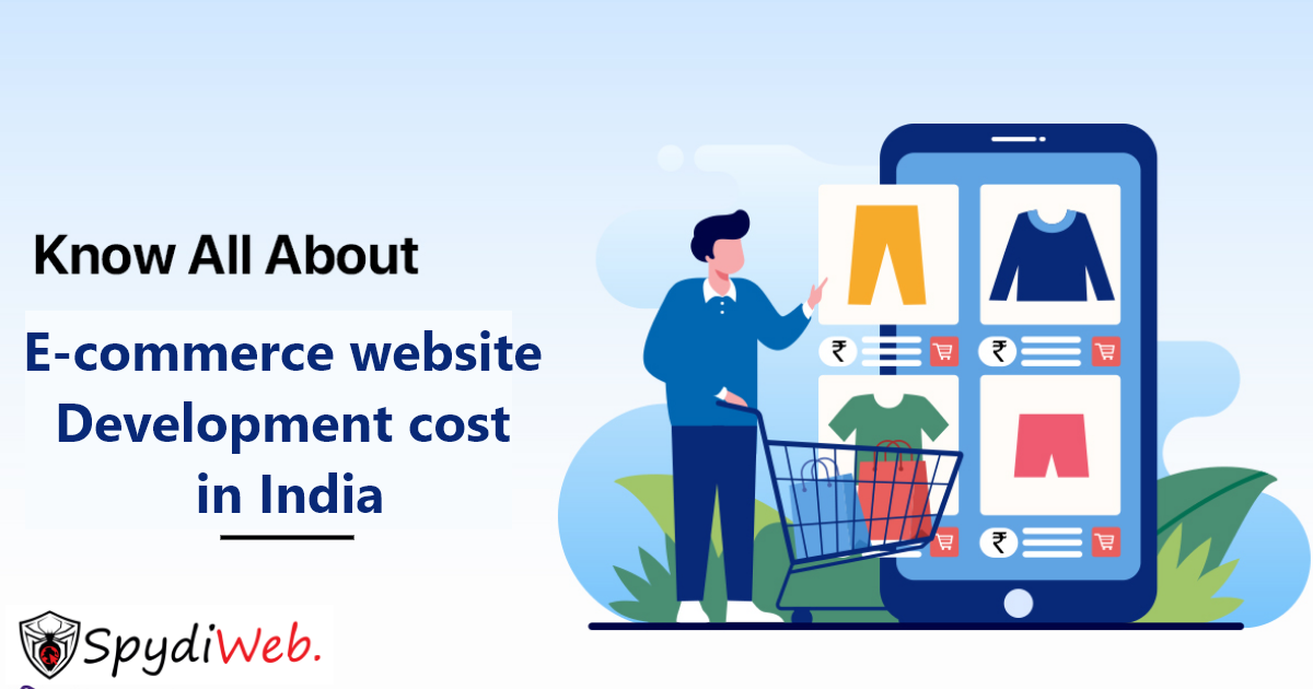 You are currently viewing E-commerce website development cost in India